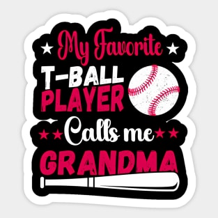 Baseball My Favorite T-Ball Player Calls Me Grandma Sticker